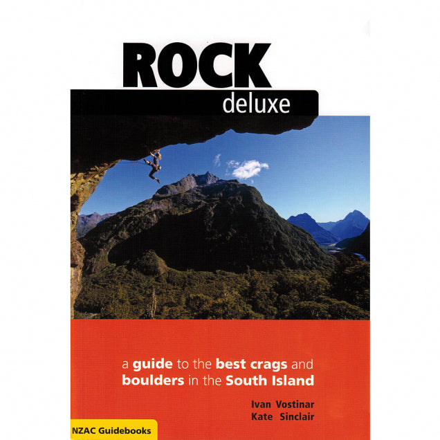 Rock Deluxe - South Island Book | Rock Climbing Guidebook NZ